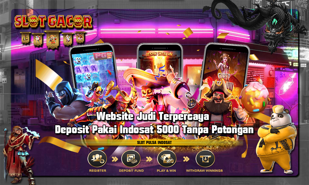 Website Judi Terpercaya Deposit Pakai Indosat 5000 Tanpa Potongan